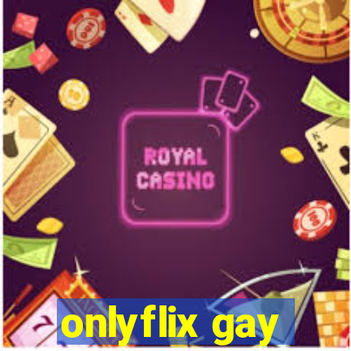 onlyflix gay